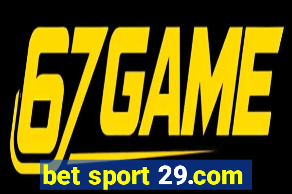 bet sport 29.com