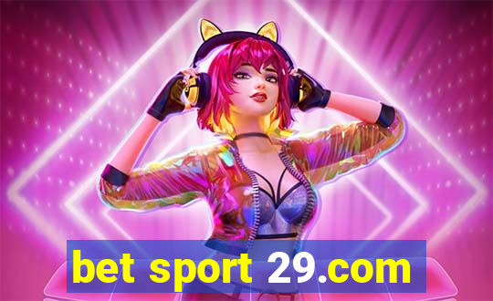 bet sport 29.com