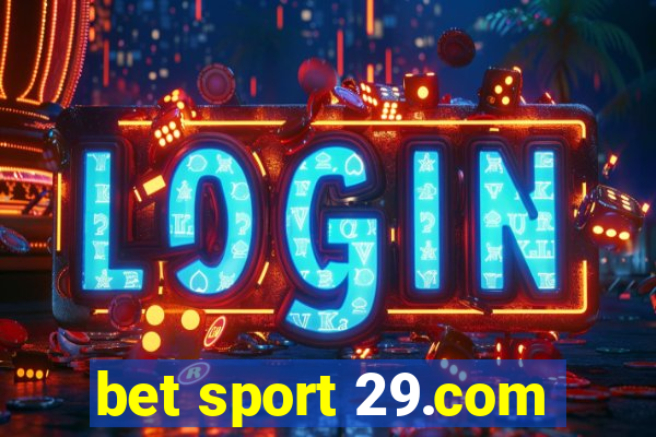 bet sport 29.com