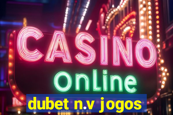 dubet n.v jogos