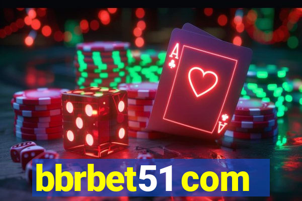 bbrbet51 com