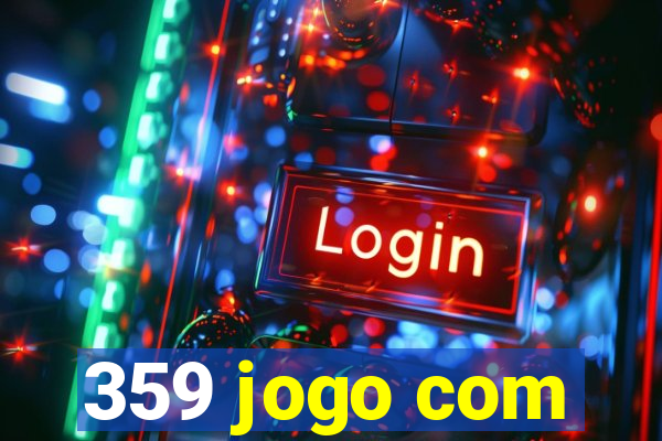 359 jogo com