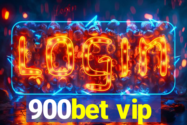 900bet vip