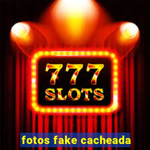 fotos fake cacheada