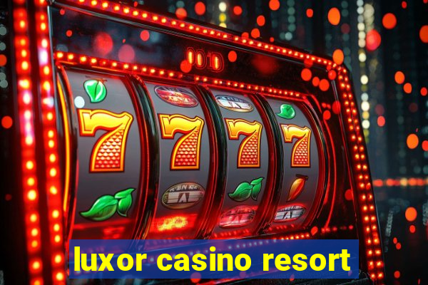 luxor casino resort