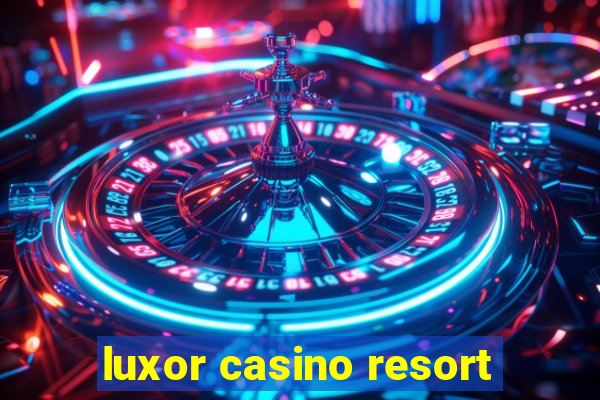 luxor casino resort