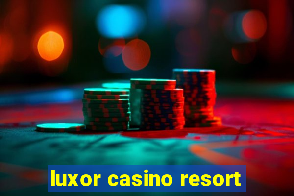 luxor casino resort