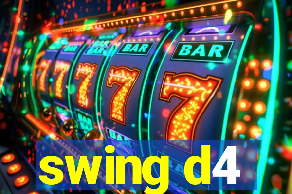 swing d4