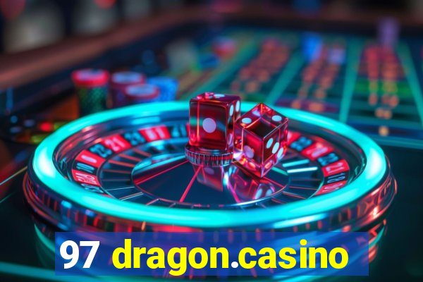 97 dragon.casino