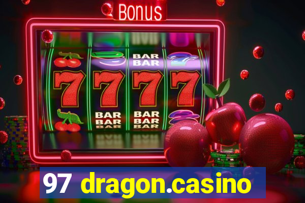 97 dragon.casino