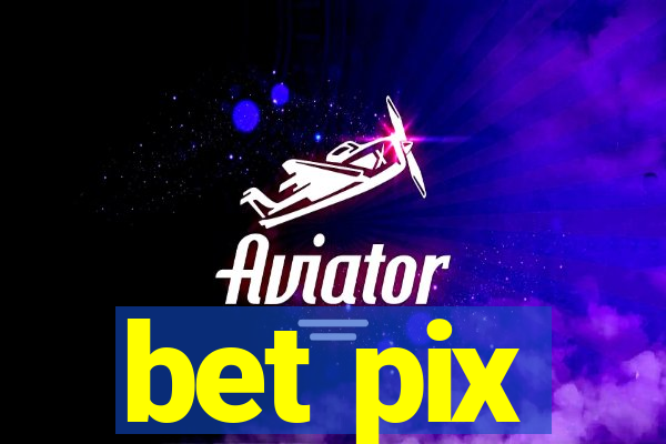 bet pix