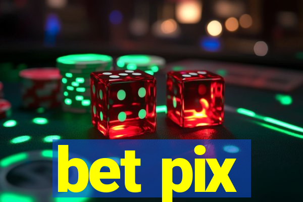 bet pix