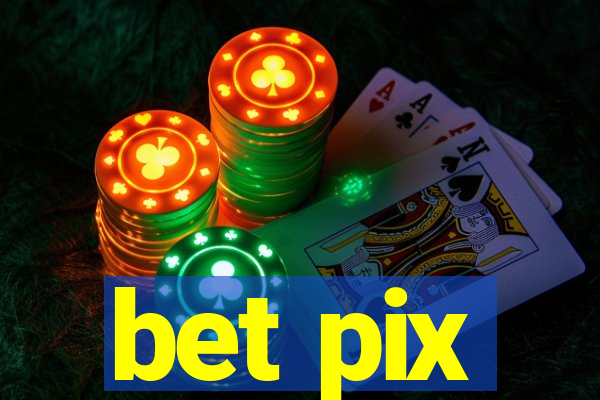 bet pix