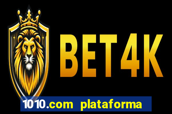 1010.com plataforma de jogos