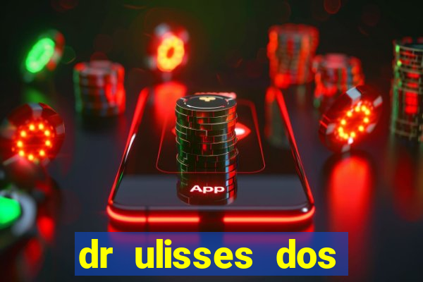 dr ulisses dos santos ortopedista