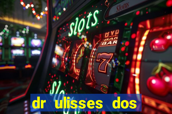 dr ulisses dos santos ortopedista