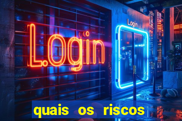 quais os riscos dos jogos de aposta