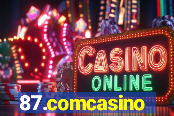 87.comcasino