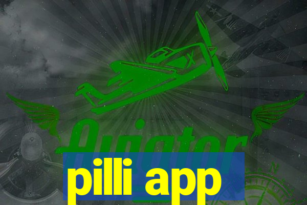 pilli app