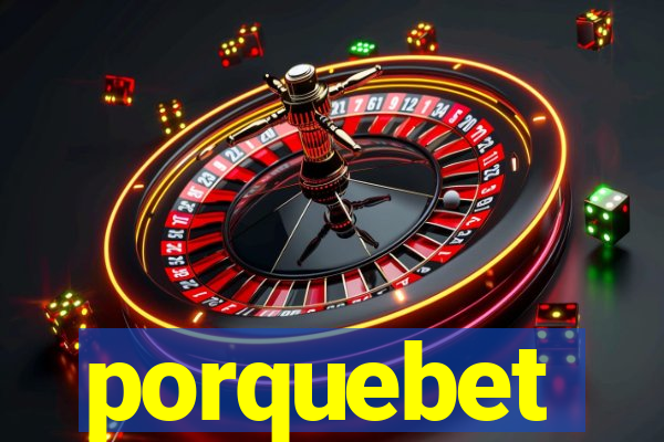 porquebet