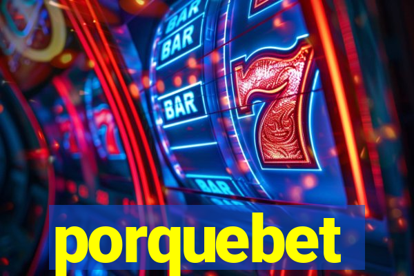 porquebet