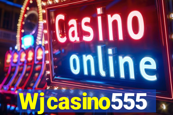 Wjcasino555