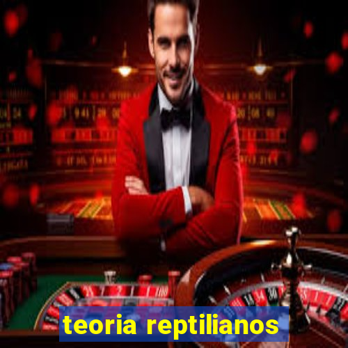 teoria reptilianos