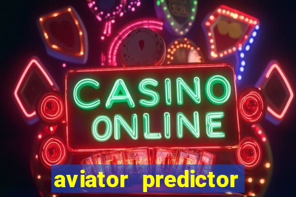 aviator predictor premium apk download