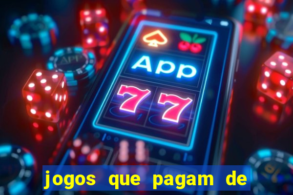 jogos que pagam de verdade sem depositar nada