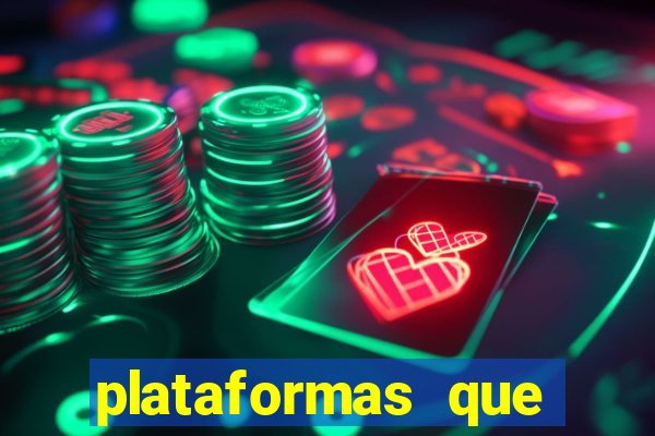 plataformas que estao pagando bem