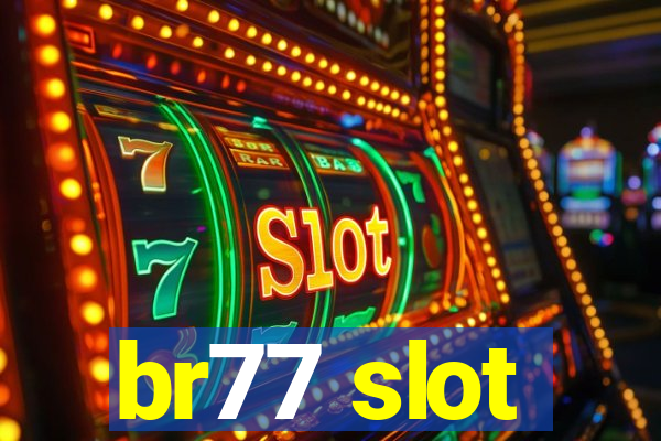 br77 slot