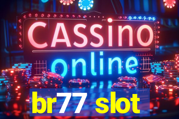 br77 slot