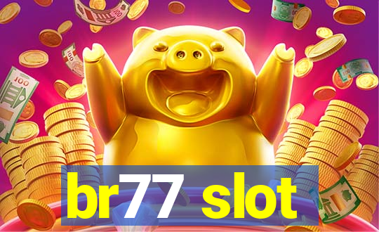 br77 slot