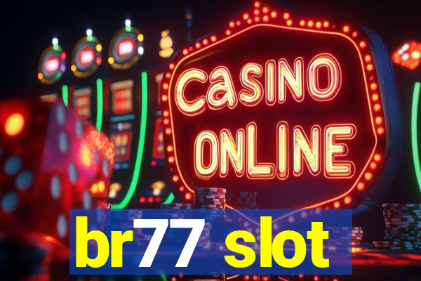 br77 slot