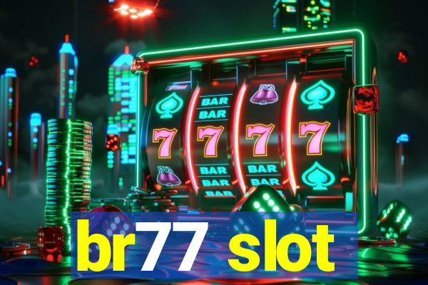 br77 slot