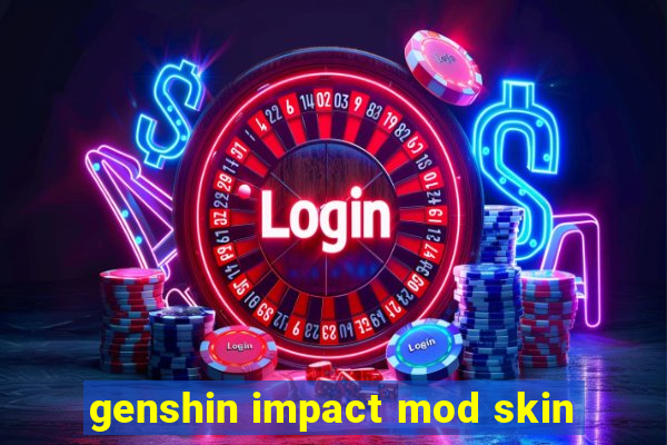 genshin impact mod skin