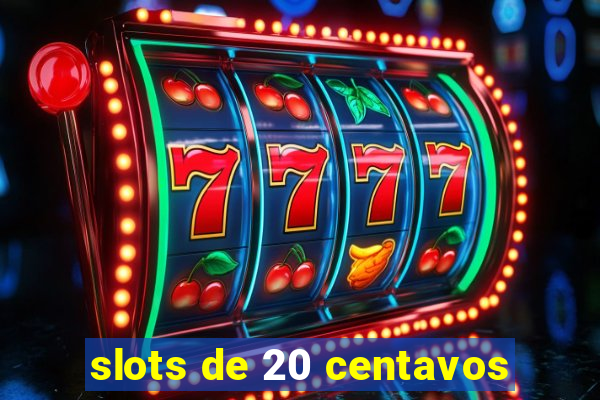 slots de 20 centavos