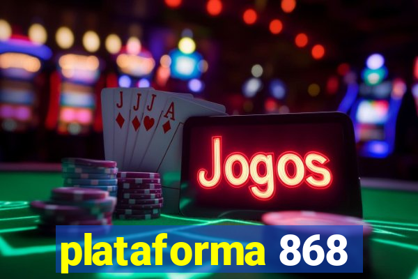 plataforma 868