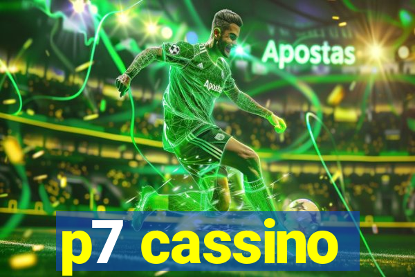 p7 cassino