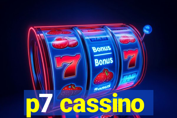 p7 cassino