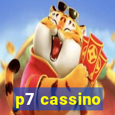 p7 cassino