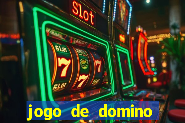 jogo de domino valendo dinheiro real