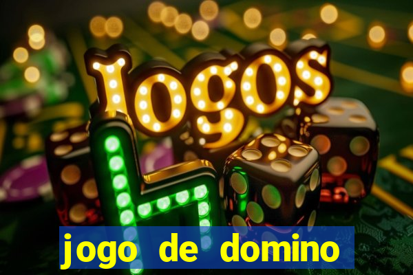 jogo de domino valendo dinheiro real