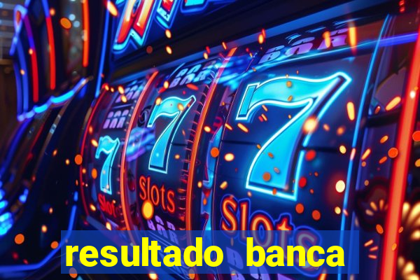 resultado banca sonho real