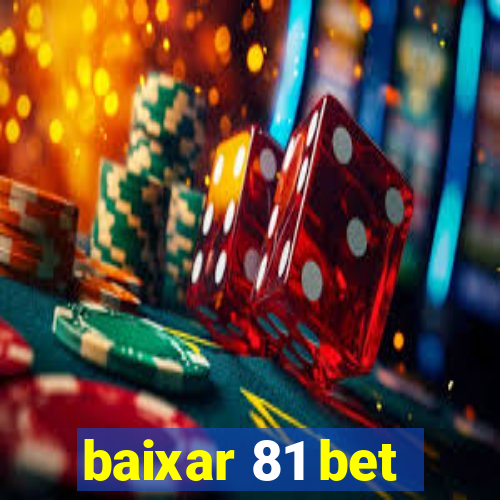 baixar 81 bet