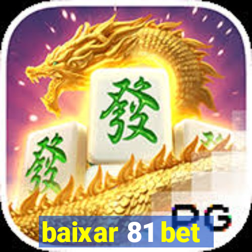 baixar 81 bet