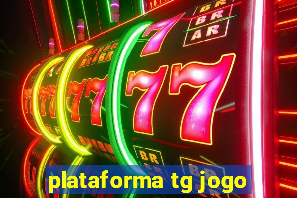 plataforma tg jogo