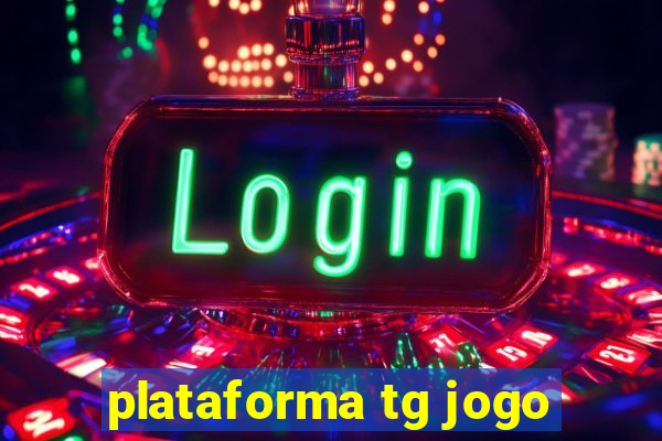 plataforma tg jogo