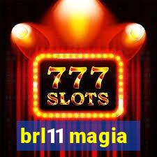 brl11 magia