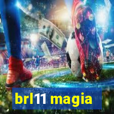 brl11 magia